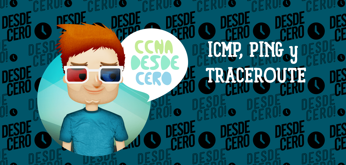 ICMP, ping y traceroute
