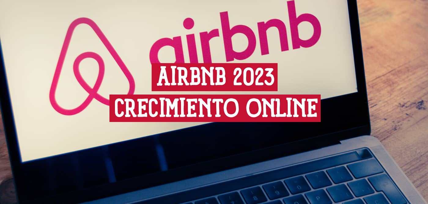 Airbnb 2023 Triunfo de Resiliencia y Crecimiento Online