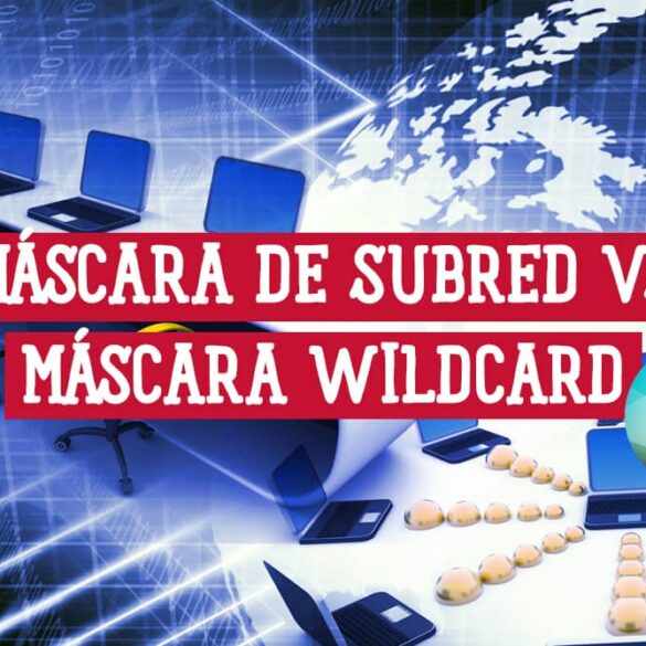 Qué es la Máscara Wildcard » CCNA desde Cero