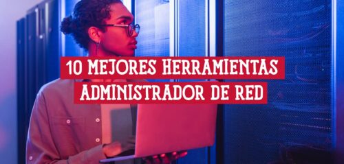 Las 10 Mejores Herramientas para Administradores de Red » Blog