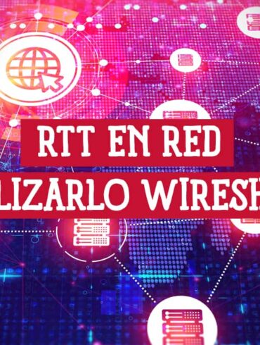 RTT en Red Qué es y Cómo Analizarlo con Wireshark?