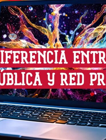 Un portátil con una imagen de fondo abstracta en la pantalla. Sobre la imagen se superpone el texto "DIFERENCIA ENTRE RED PÚBLICA Y RED PRIVADA".