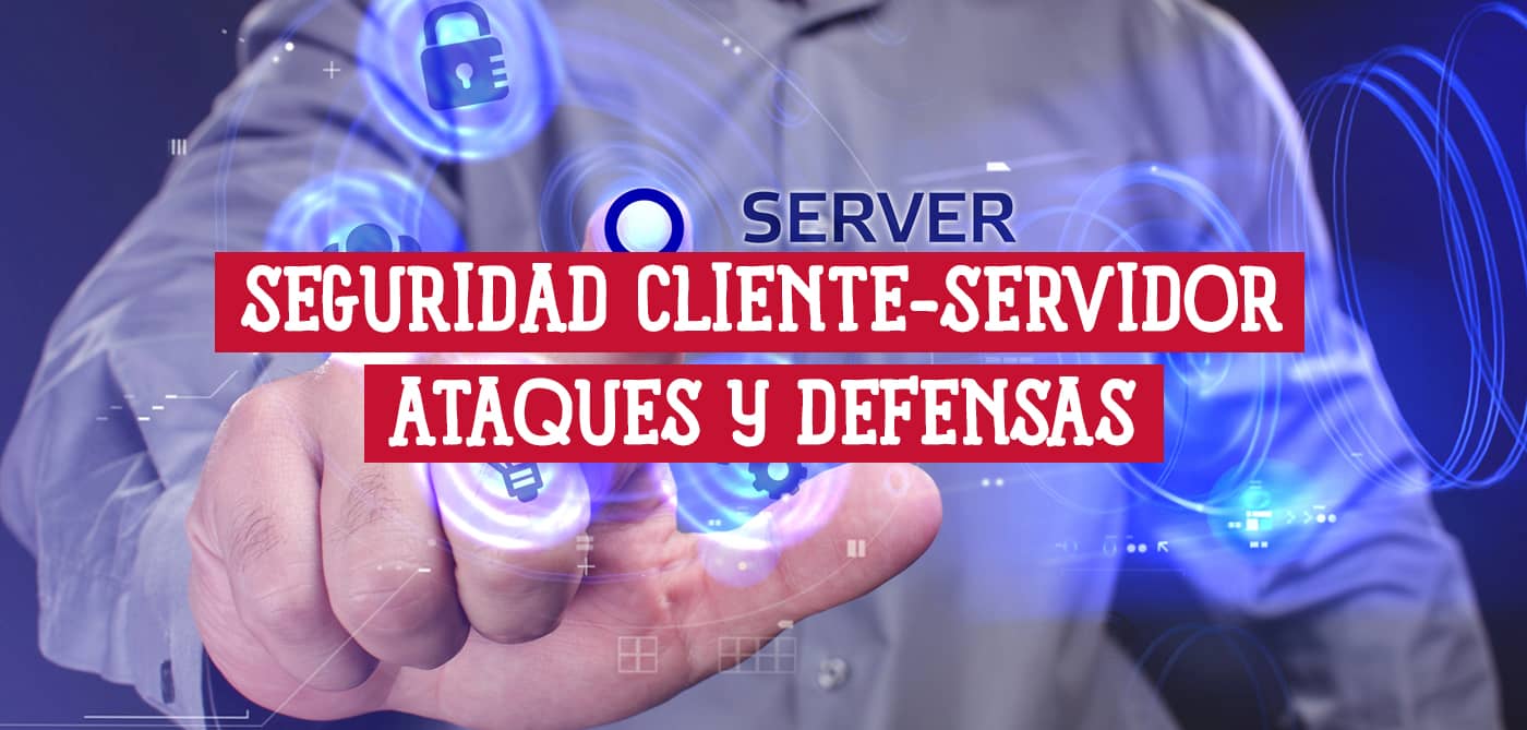 Mano interactuando con interfaz digital mostrando "Seguridad Cliente-Servidor: Ataques y Defensas". Ilustración de ciberseguridad.