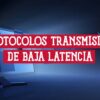 Guía sobre protocolos de transmisión de baja latencia. Monitor que ilustra la importancia de la velocidad en redes modernas.