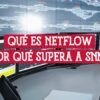 Portada del artículo que explica qué es NetFlow y por qué es mejor que SNMP, con una imagen de fondo de un centro de monitoreo de redes.